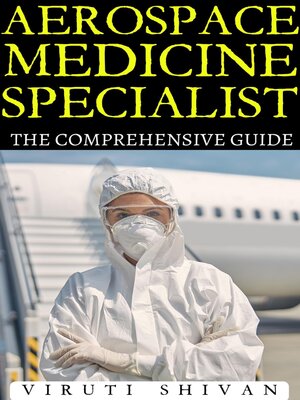 cover image of Aerospace Medicine Specialist--The Comprehensive Guide